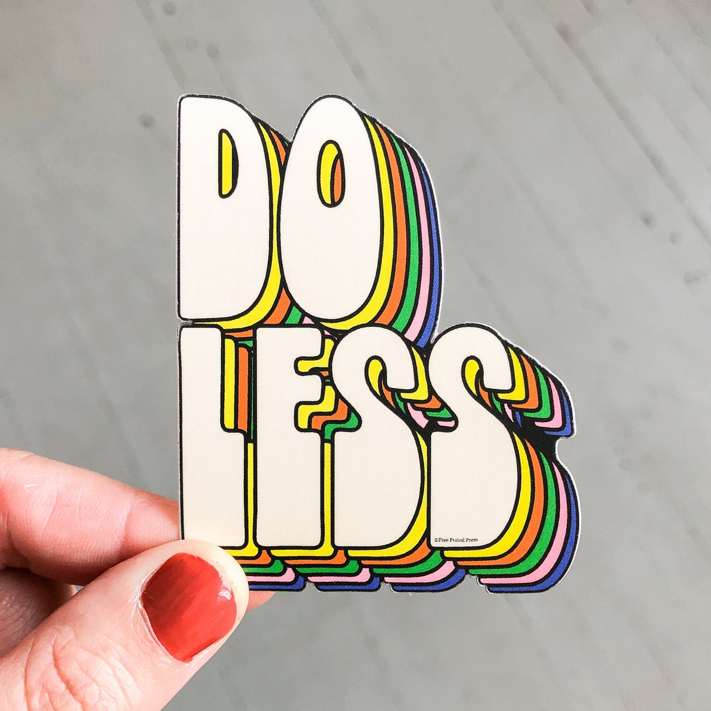 Do Less Vinyl Decal Sticker