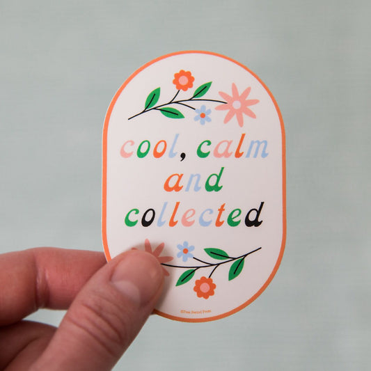 Cool, Calm and Collected Vinyl Decal Sticker