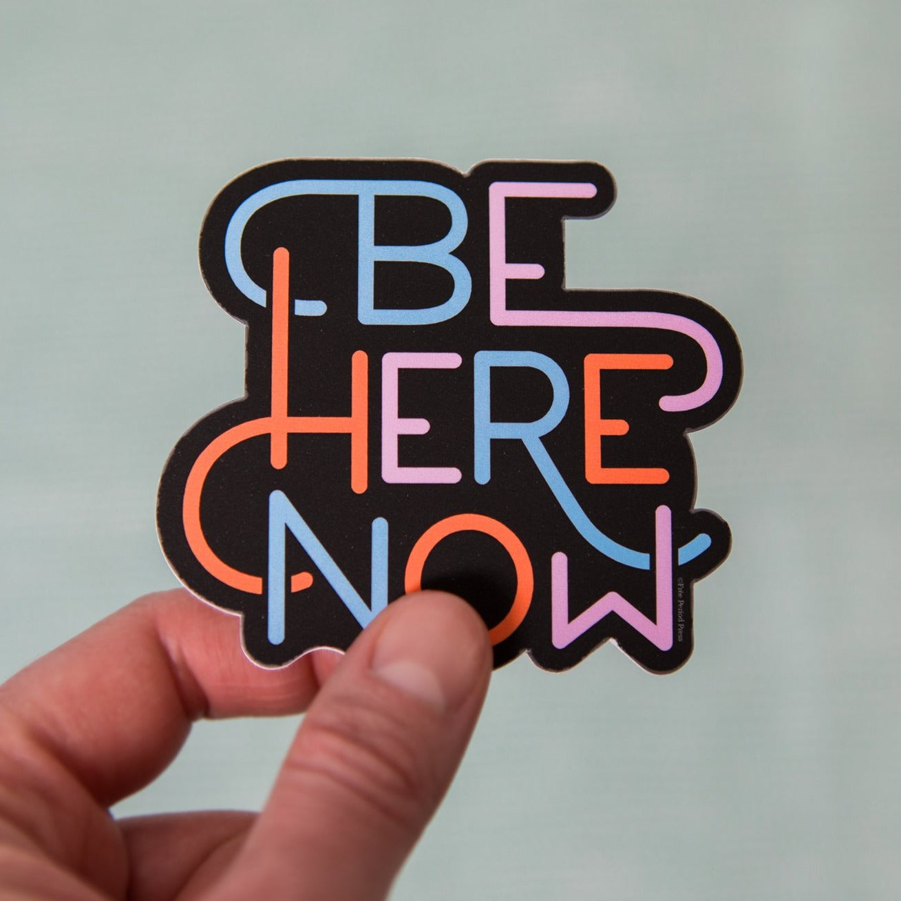 Be Here Now Vinyl Decal Sticker
