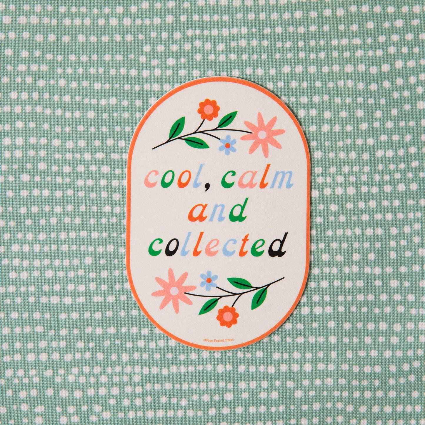 Cool, Calm and Collected Vinyl Decal Sticker