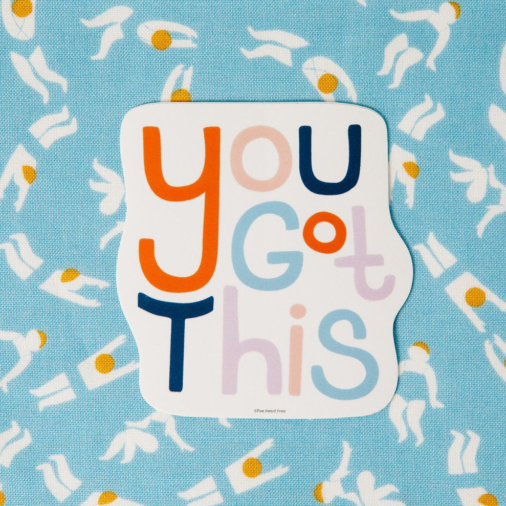 You Got This Vinyl Decal Sticker