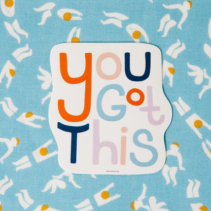 You Got This Vinyl Decal Sticker