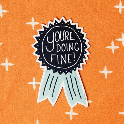 You're Doing Fine Ribbon Vinyl Decal Sticker