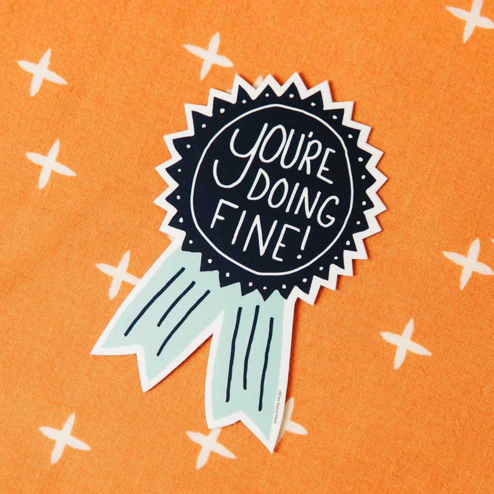 You're Doing Fine Ribbon Vinyl Decal Sticker