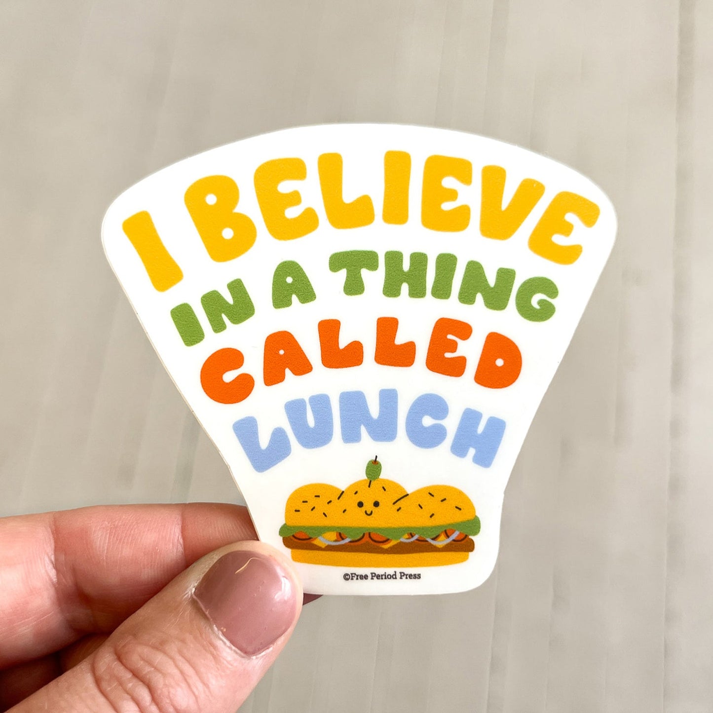 I Believe In a Thing Called Lunch Sandwich Vinyl Decal Sticker