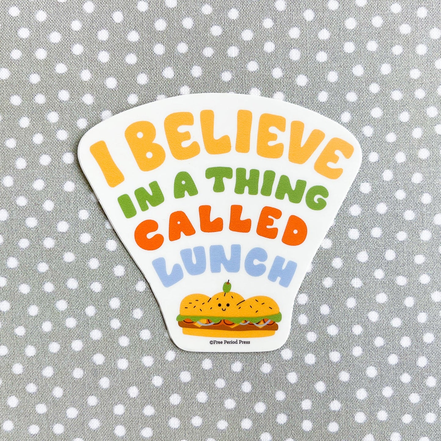 I Believe In a Thing Called Lunch Sandwich Vinyl Decal Sticker