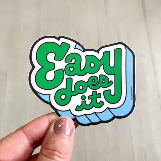 Easy Does It (new) Vinyl Decal Sticker