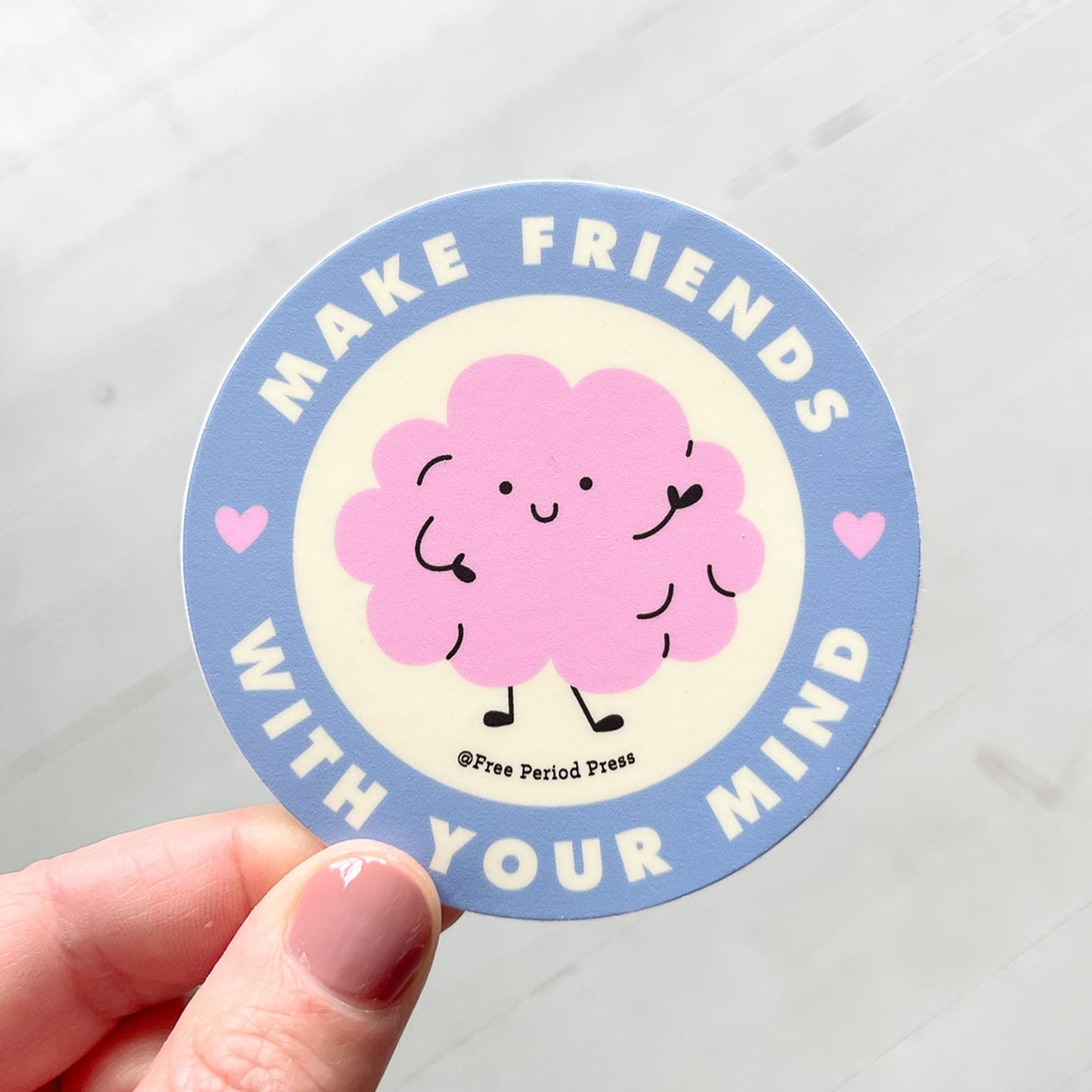 Make Friends With Your Mind Vinyl Decal Sticker
