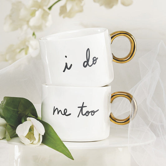 Ceramic Mugs with Gold Handle - I Do/Me Too - Set of 2