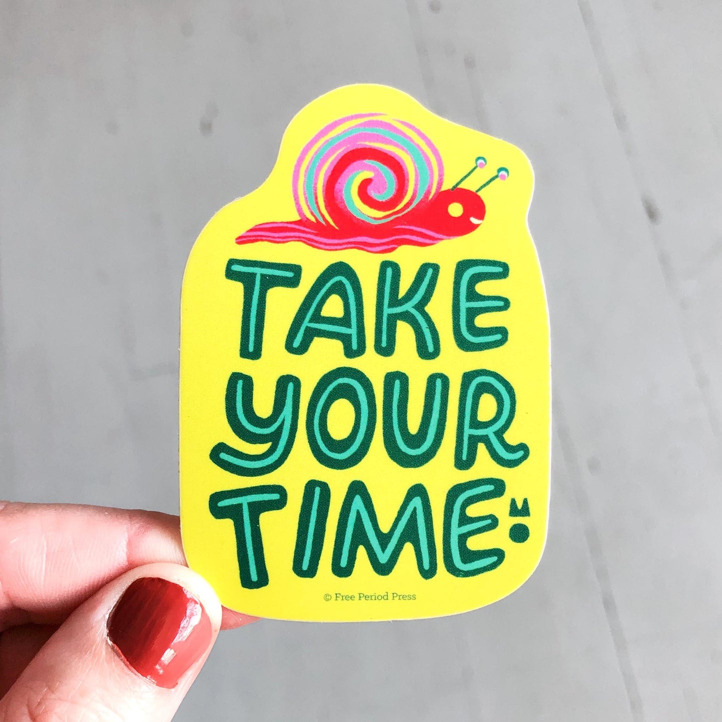 Take Your Time Snail Vinyl Decal Sticker
