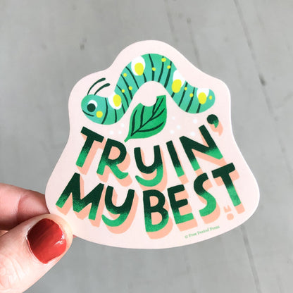 Trying My Best Caterpillar Vinyl Decal Sticker