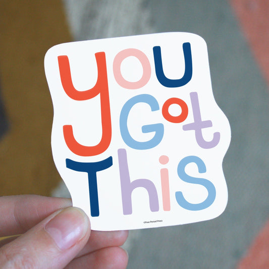 You Got This Vinyl Decal Sticker