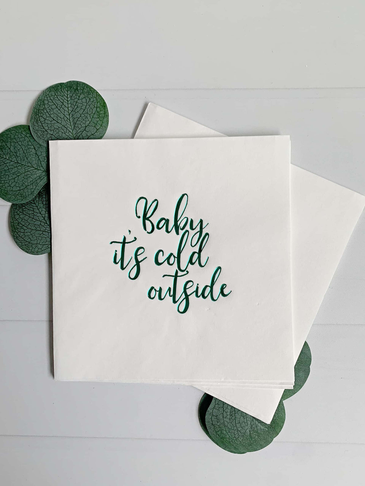 Baby It's Cold Outside Napkin - Forest Green Foil