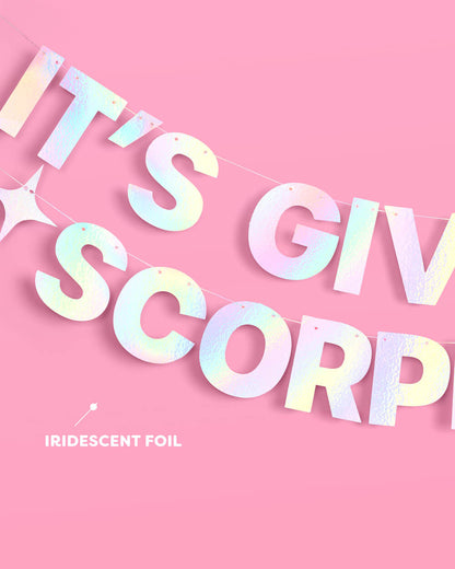 It's Giving Scorpio Banner - iridescent foil banner
