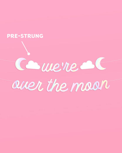 Over the Moon Banner - iridescent foil banner