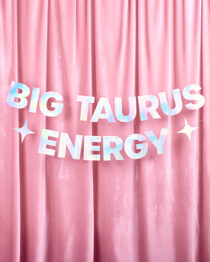 Big Taurus Energy Banner - iridescent foil banner